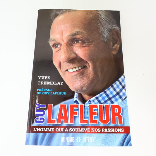 Livre Signé Guy Lafleur l'Homme qui a Soulevé Nos Passions Yves Tremblay 2013 PB