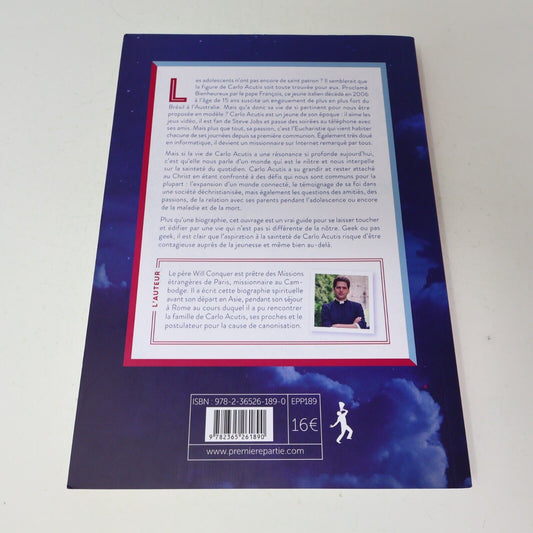 2019 Carlo Acutis un Geek au Paradis Père Will Conquer Biographie Spiritualité
