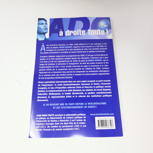 2003 Adq à Droite Toute! le Programme de l'Adq Expliqué Jean-Marc Piotte Hmh PB