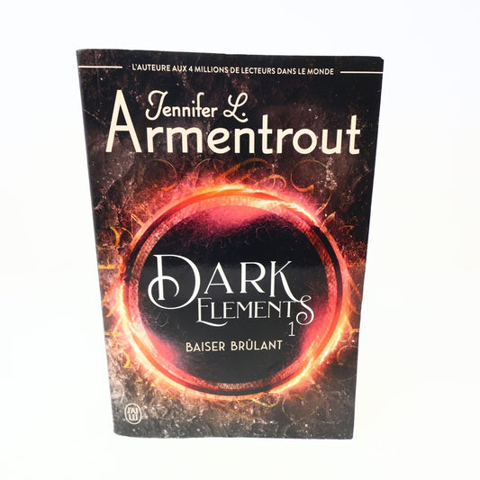 Dark Elements #1 Baiser Brûlant Jennifer Armentrout 2020 J'ai Lu Français Livre