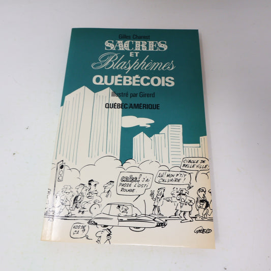 1980 Sacres et Blasphèmes Québécois Gilles Charest Québec Amérique Société Livre