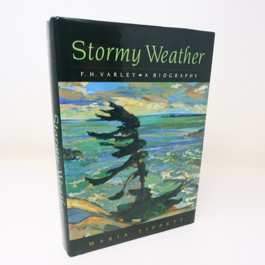 Stormy Weather F.H. Varley a Biography Maria Tippett Mcclelland & Stewart 1998