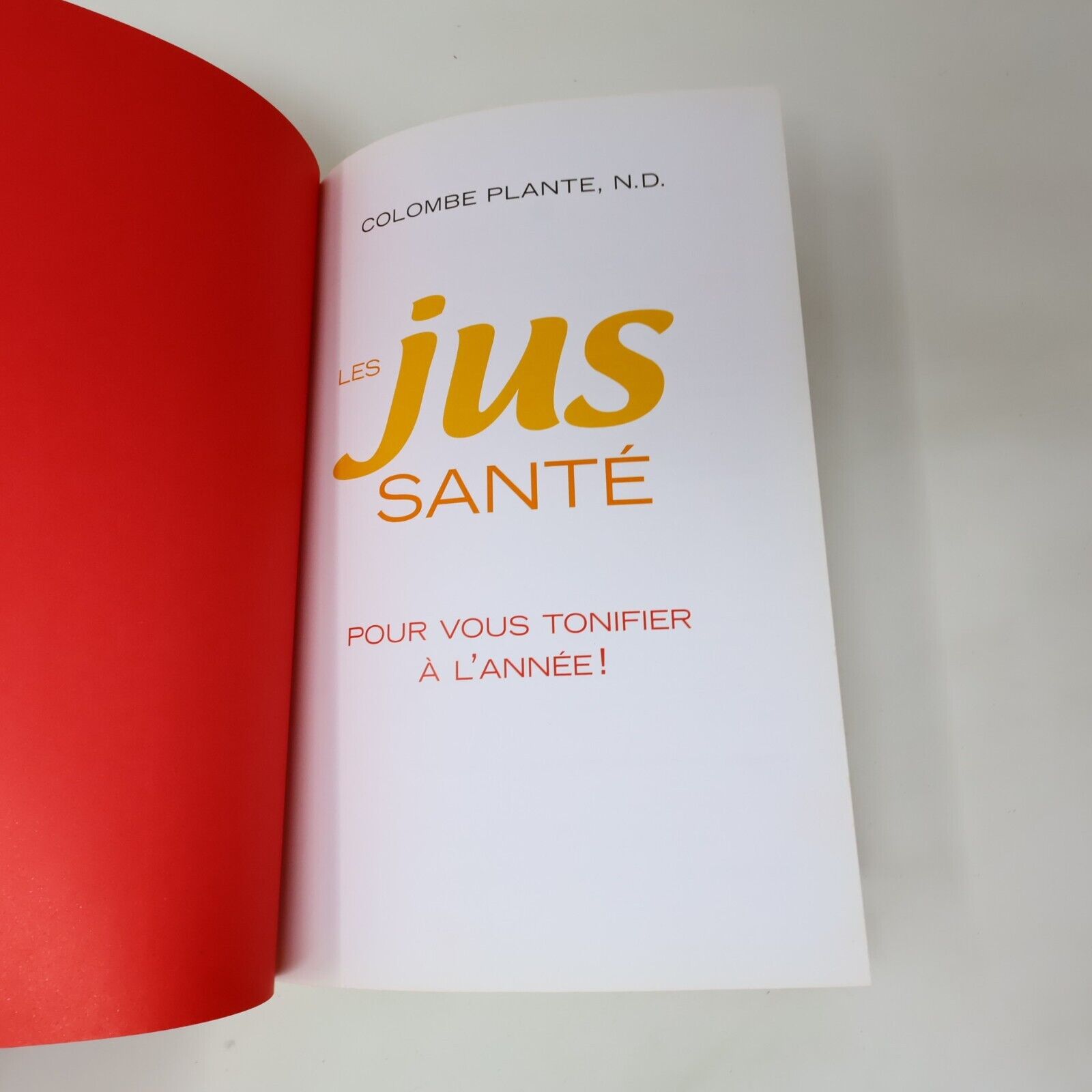 2007 Les Jus Santé pour Vous Tonifier à l'Année ! de Colombe Plante Boissons Ada
