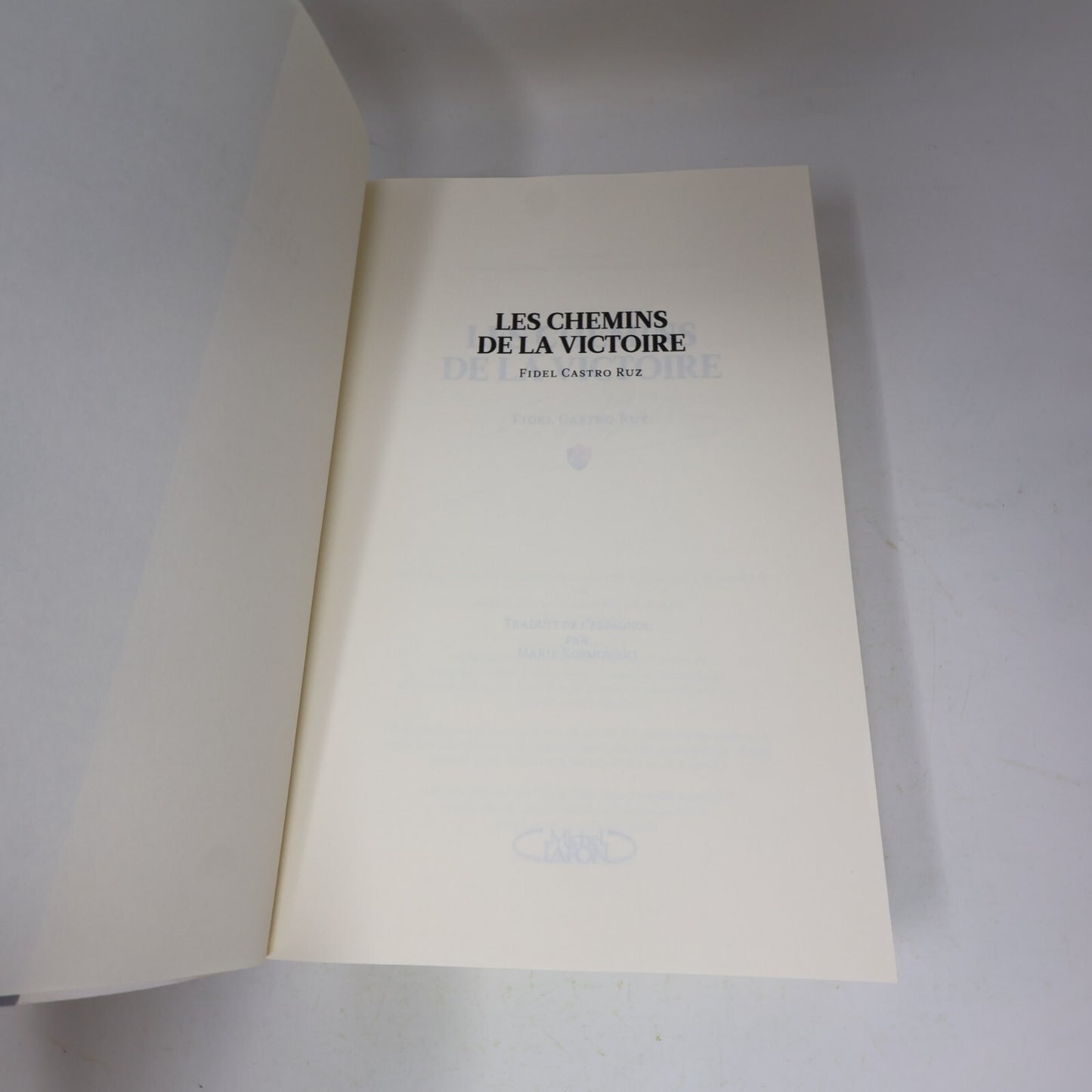 2012 Les Chemins de la Victoire Fidel Castro Biographie Politique Michel Lafon