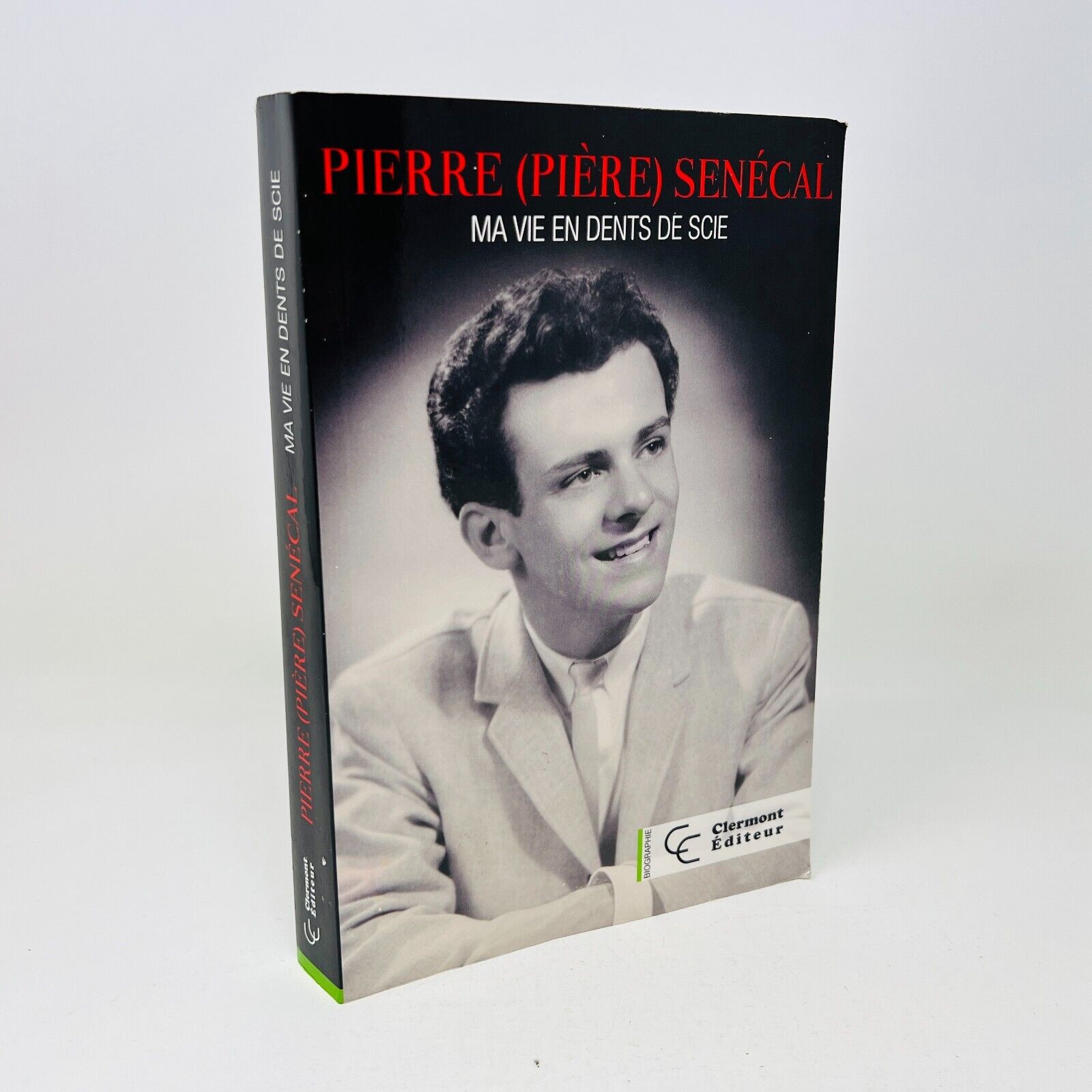 2014 Ma Vie en Dents de Scie Biographie de Père Pierre Senécal Clermont Éditeur