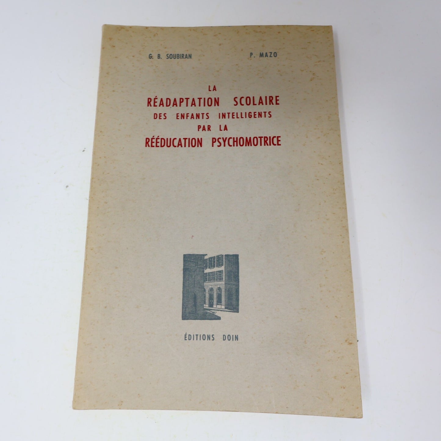 1965 La Réadaptation Scolaire par la Rééducation Psychomotrice Soubiran/Mazo 60s