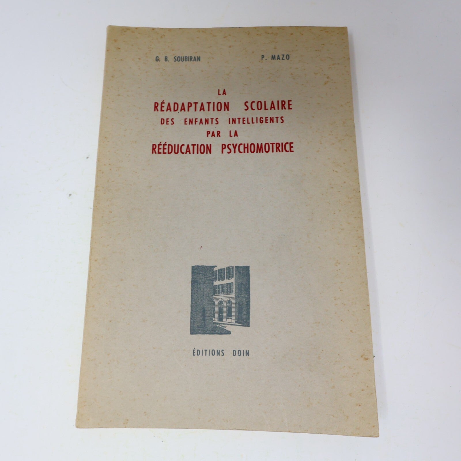 1965 La Réadaptation Scolaire par la Rééducation Psychomotrice Soubiran/Mazo 60s