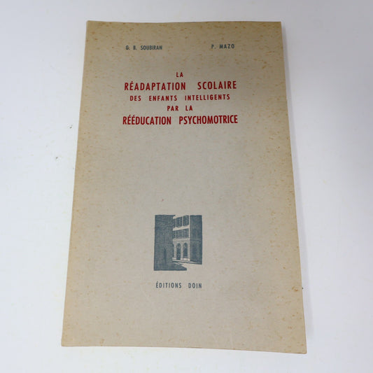 1965 La Réadaptation Scolaire par la Rééducation Psychomotrice Soubiran/Mazo 60s