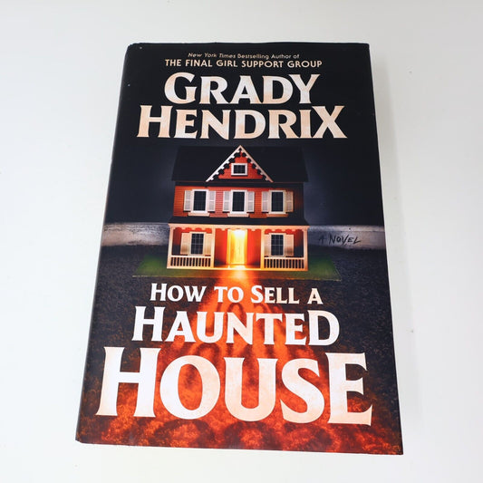 2023 How To Sell a Haunted House Grady Hendrix 1st Print Berkley Hardcover Book