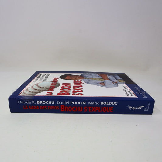 2001 La Saga des Expos Brochu s'Explique Brochu/Bolduc/Poulin Baseball Montréal