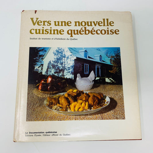 1979 Vers une Nouvelle Cuisine Québécoise Livre Recettes Français Cookbook ITHQ