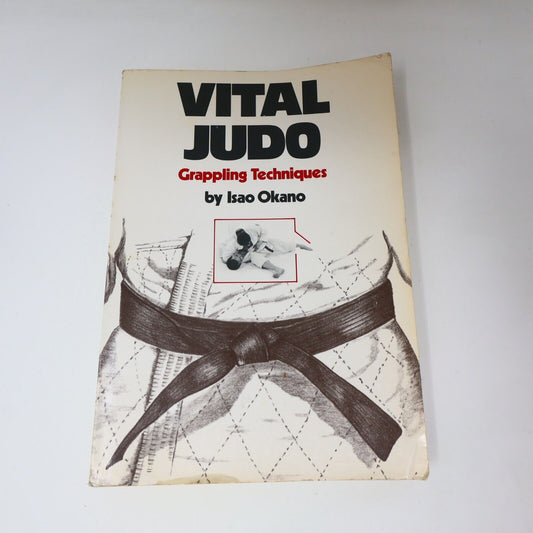 1982 Vital Judo Grappling Techniques by Isao Okano 1st Print Paperback PB Sport