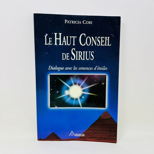2007 Le Haut Conseil de Sirius de Patricia Cori Ariane Français/French Paperback