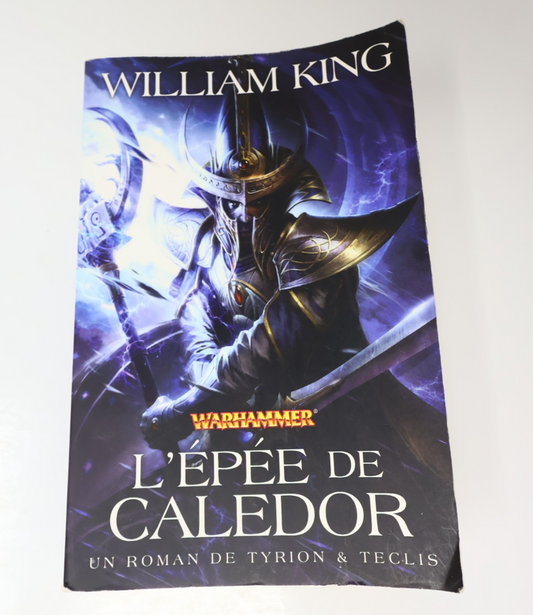 L'Épée de Caledor William King Tyrion & Teclis #2 Warhammer 2013 PB Français