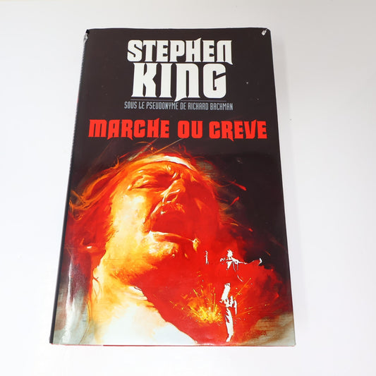 Marche ou Crève (The Long Walk) Richard Bachman/Stephen King 1989 HC Français