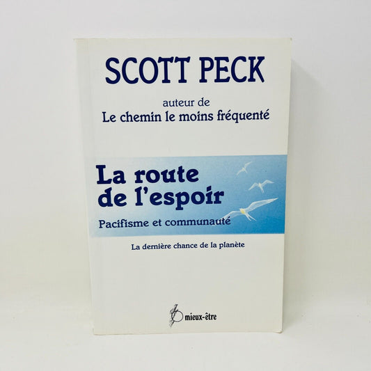 1993 La Route de l'Espoir de Scott Peck Dernière Chance de la Planète Français