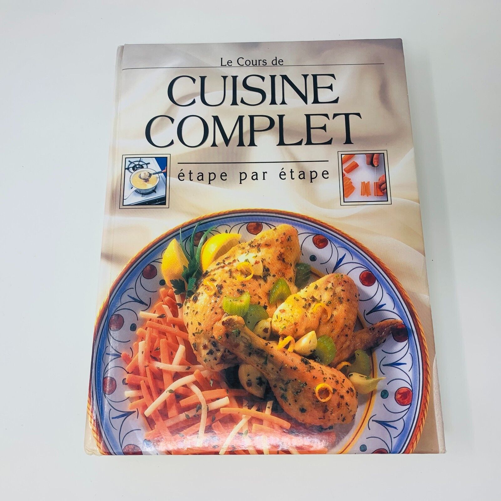 1994 Le Cours de Cuisine Complet Étape par Étape Livre de Recettes Cuisine HC
