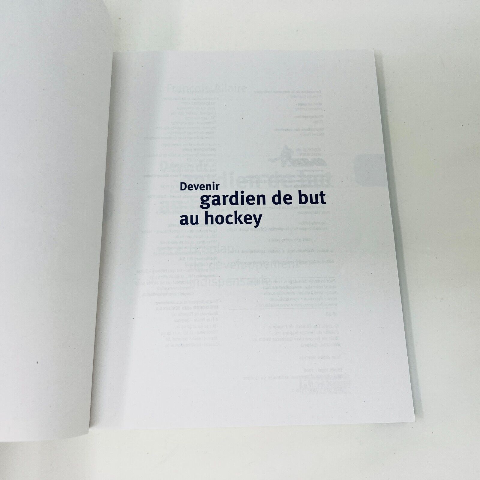 2008 Devenir Gardien de But au Hockey Nouvelle Édition de François Allaire Livre