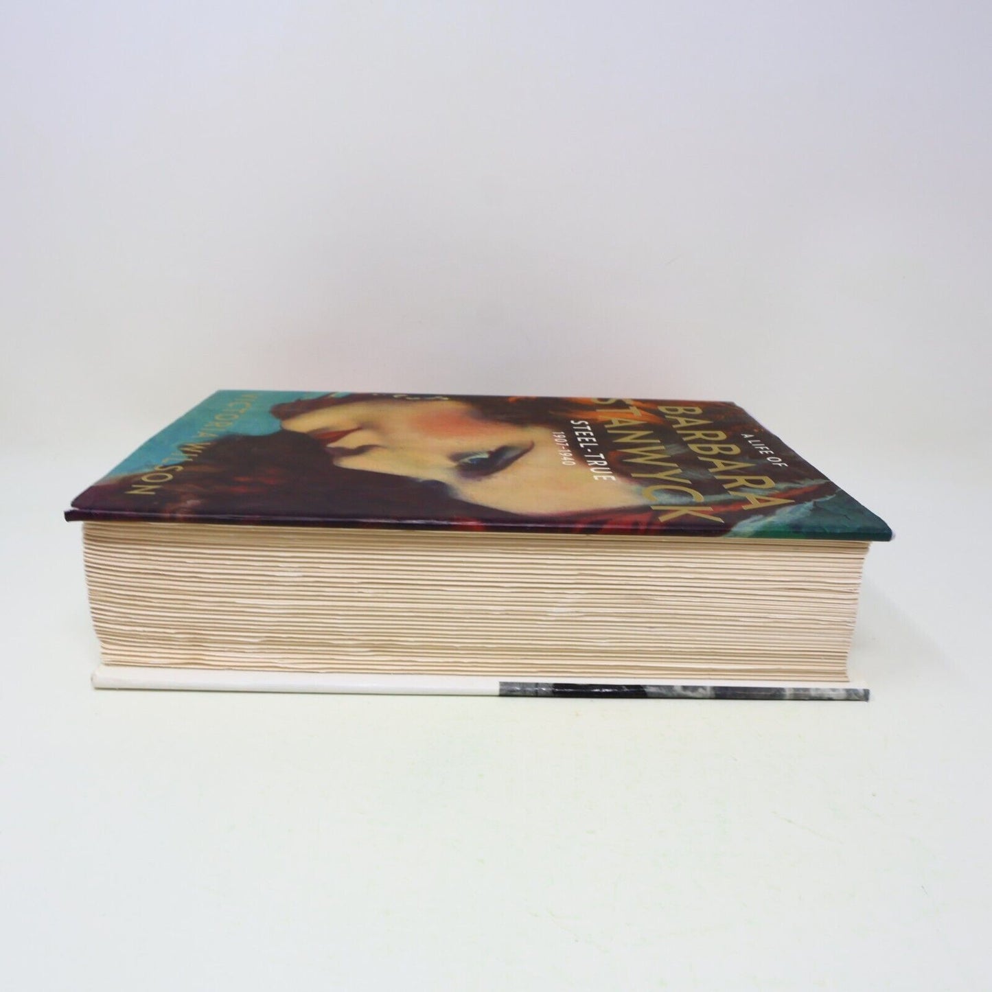 A Life of Barbara Stanwyck Steel-True 1907-1940 Victoria Wilson 2013 Hardcover