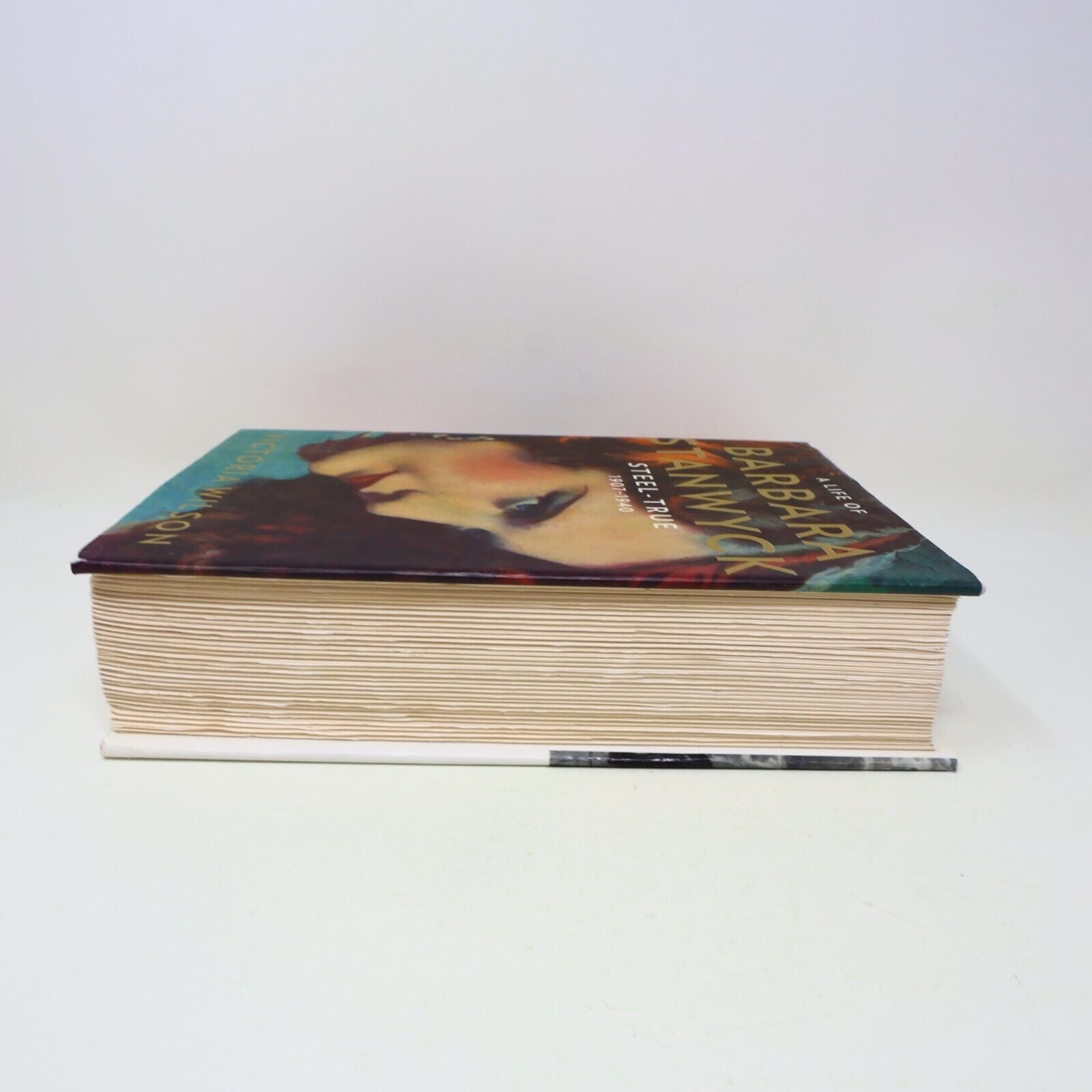 A Life of Barbara Stanwyck Steel-True 1907-1940 Victoria Wilson 2013 Hardcover