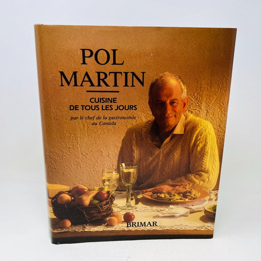 1989 Chef Pol Martin Cuisine de Tous les Jours Livre de Recettes Français Brimar