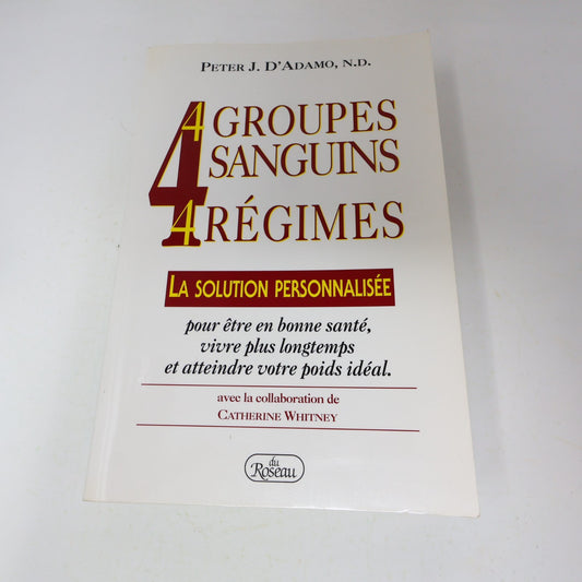 1999 4 Groupes Sanguins 4 Régimes Peter d'Adamo du Roseau Alimentation Nutrition