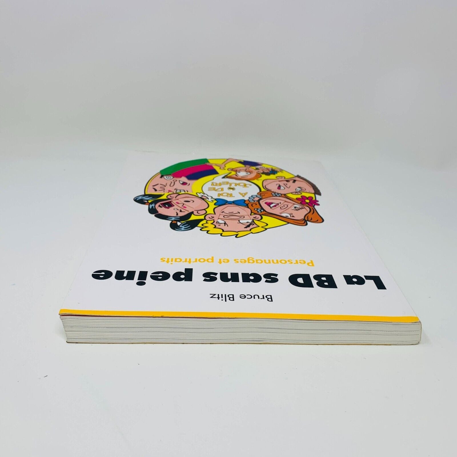 2000 La BD Sans Peine Personnages et Portraits Livre Bruce Blitz Dessin Français