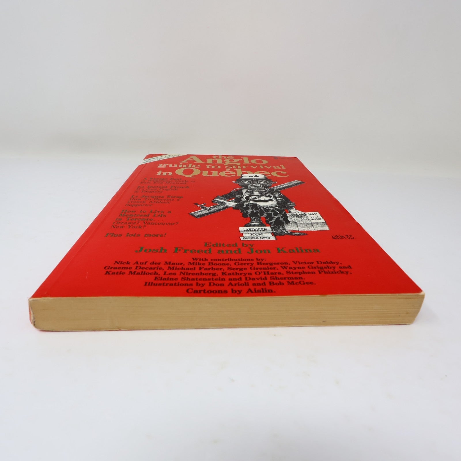 The Anglo Guide to Survival in Québec Josh Freed/Jon Kalina Eden Press 1983 PB