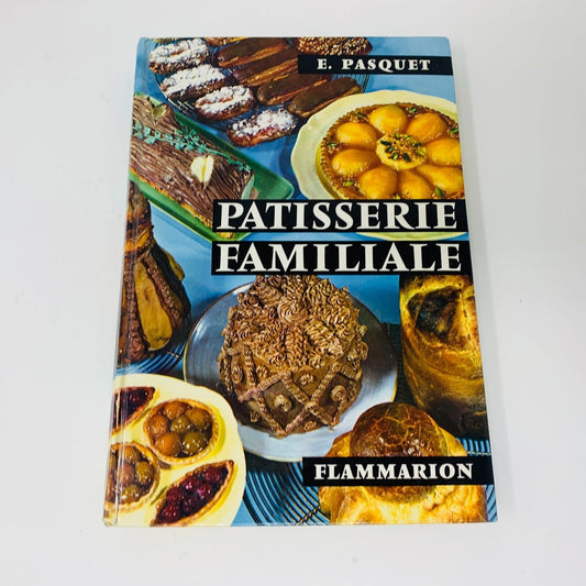 1958 Patisserie Familiale Flammarion Livre de Recettes Cuisine Pasquet Français