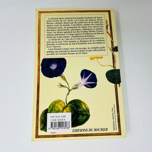 1995 La Médecine de l'Âme du Docteur Edward Bach de Léon Renard Age du verseau