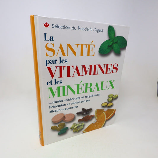 2003 La Santé par les Vitamines et les Minéraux Médecine Nature Reader's Digest