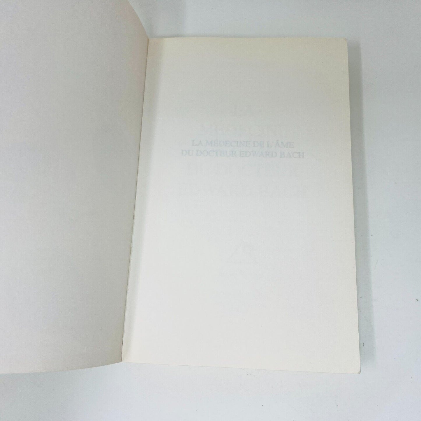 1995 La Médecine de l'Âme du Docteur Edward Bach de Léon Renard Age du verseau