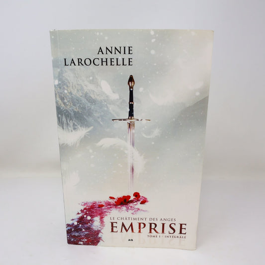 Emprise Le Châtiment des Anges Tome 1 L'Intégrale Annie Larochelle 2018 Français