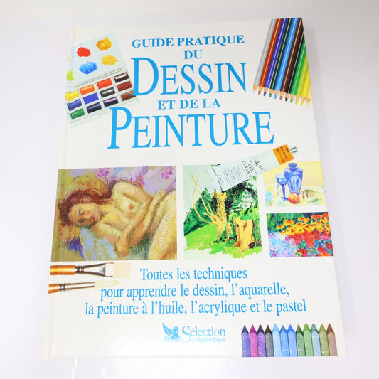 Guide Pratique du Dessin et de la Peinture Hazel Harrison Reader's Digest 1995
