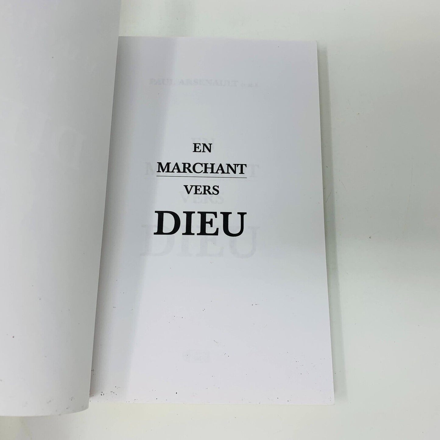2002 En Marchant Vers Dieu Anne Sigier Livre Paul Arsenault Religion en Français