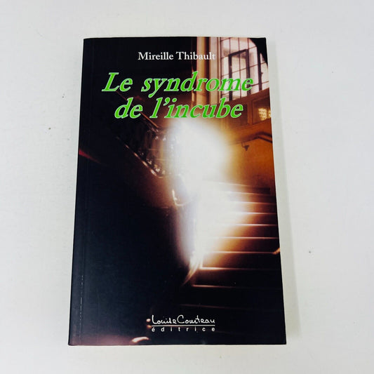 2004 Le Syndrome de l'Incube de Mireille Thibault Français Livre Louise Courteau