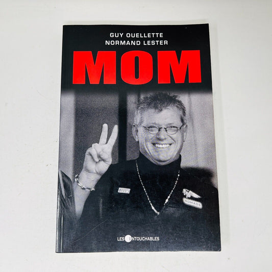 2005 Mom de Guy Ouellette/Normand Lester en Français/French Biographie Boucher