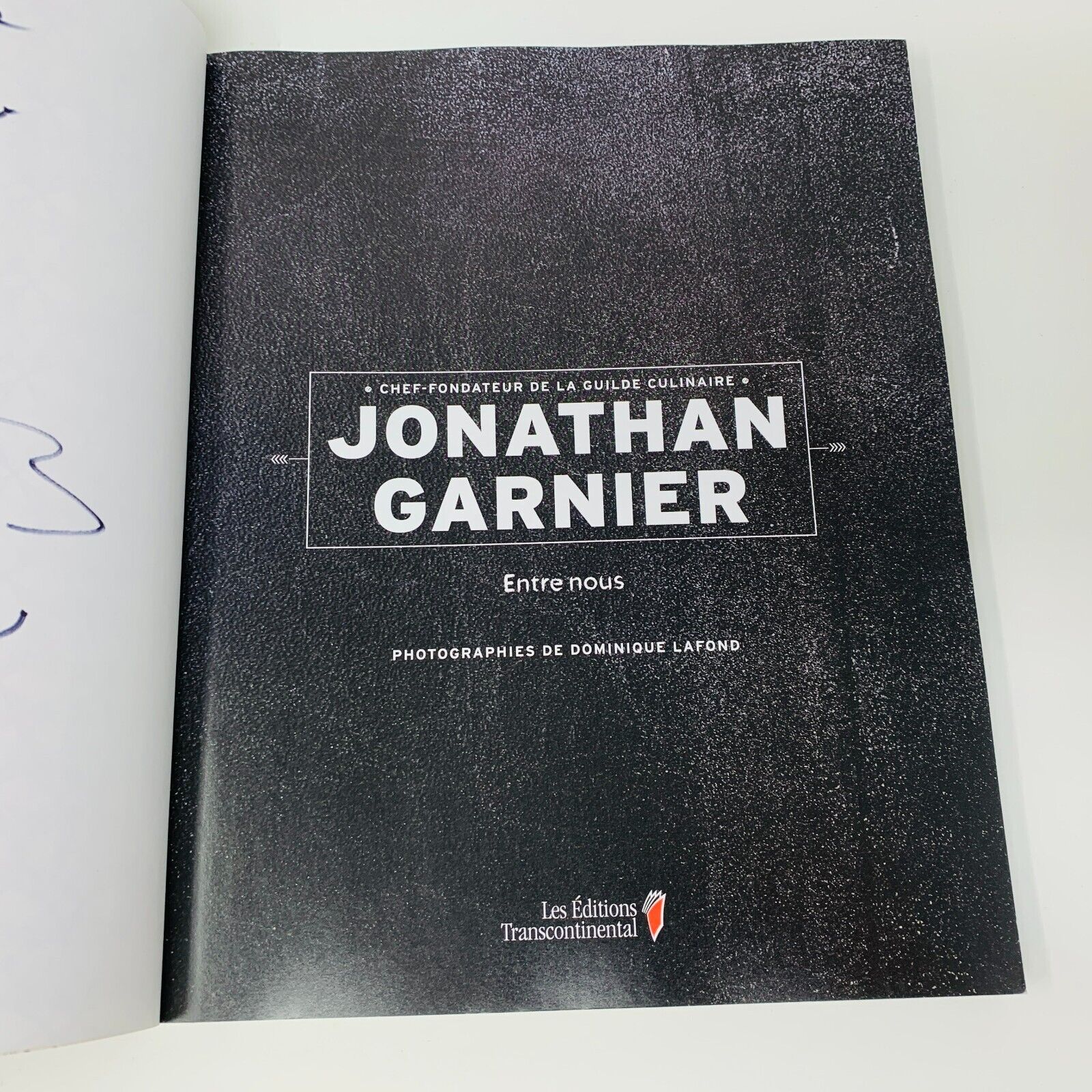 2013 Entre Nous de Jonathan Garnier Livre de Recettes Cuisine Signé en Français