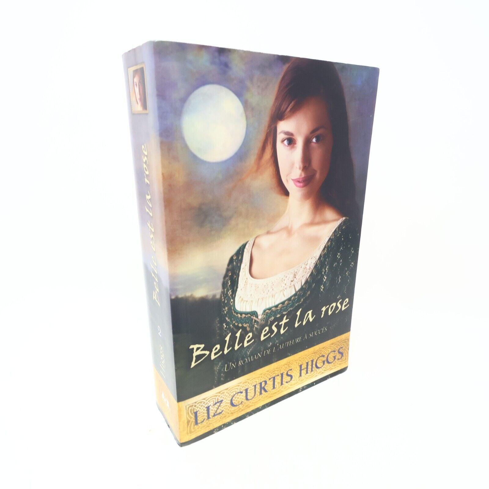 Les Lowlands Ecossais #2 Belle est la Rose Liz Curtis Higgs 2011 Ada Français PB