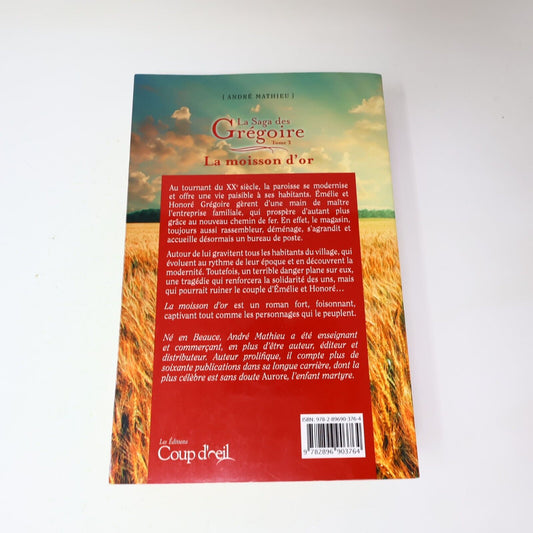 2012 La Moisson d'Or La Saga des Grégoire #3 de André Mathieu Coup d'Oeil PB