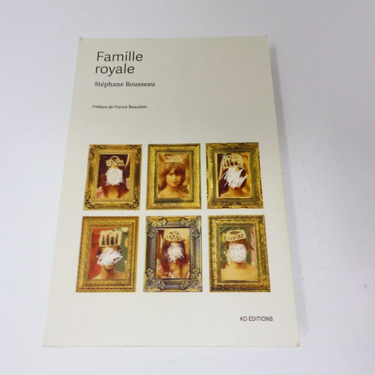 2022 Famille Royale Stéphane Rousseau Biographie Québec Humour Ko Editions Livre